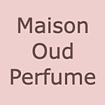 Maison Oud Perfume